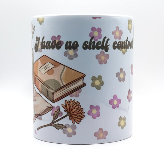 I Have No Shelf Control Mug