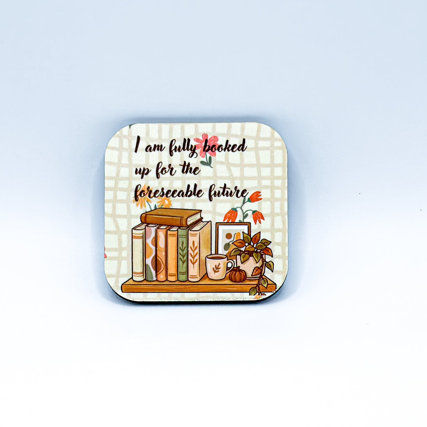 Fully Booked Up Magnet
