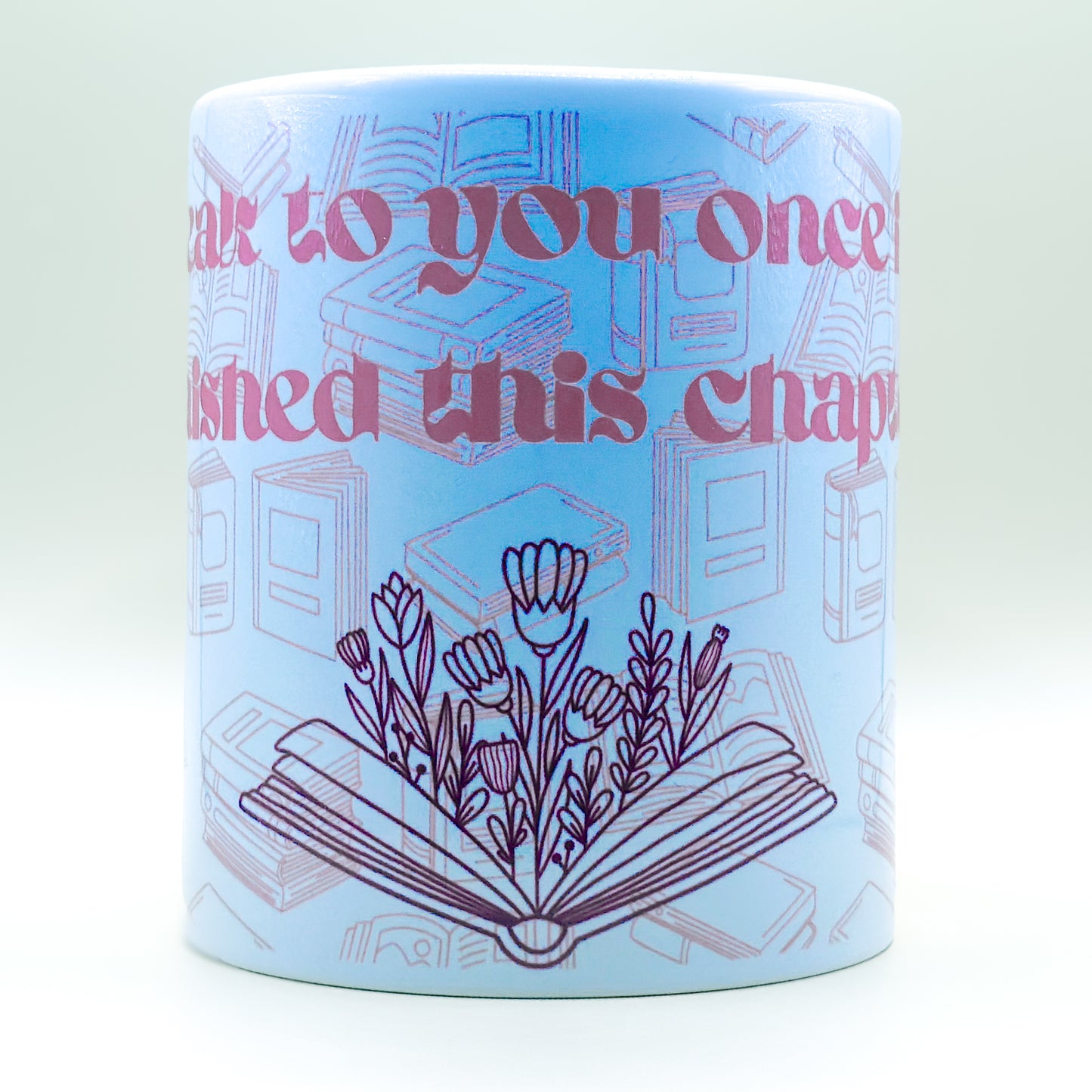 I'll Speak To You Once I've Finished This Chapter – Mug