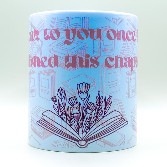 I'll Speak To You Once I've Finished This Chapter – Mug
